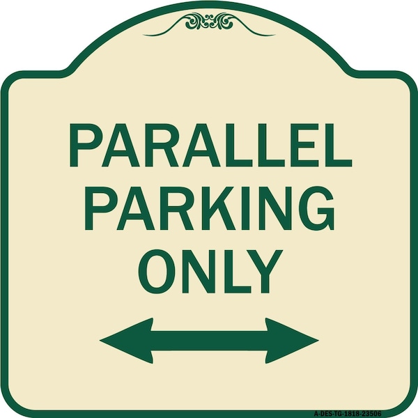 Parallel Parking Only with Bidirectional Arrow Heavy-Gauge Aluminum Architectural Sign